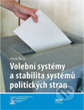 Kniha: Volební systémy a stabilita systémů politických stran (Jakub Šedo). , 2011