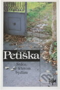 Kniha: Srdce, ve kterém bydlím : pověst o životě (Eduard Petiška). Československý spisovatel, 1990