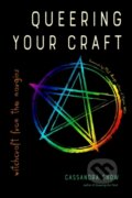 Kniha: Queering Your Craft (Cassandra Snow). RED WHEEL/WEISER, 2020