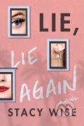Kniha: Lie, Lie Again (Stacy Wise). Lake Union Publishing, 2020