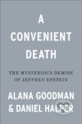 Kniha: A Convenient Death (Alana Goodman a Daniel Halper). Sentinel, 2020