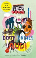 Kniha: Death Drives an Audi (Kristian Bang Foss). Parthian Books, 2021