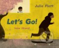 Kniha: Let's Go (Julie Flett). , 2024