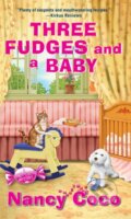 Kniha: Three Fudges and a Baby (Nancy Coco). Kensington Publishing Corporation, 2024