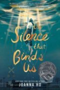 Kniha: The Silence that Binds Us (Joanna Ho). HarperCollins, 2024
