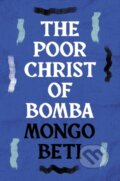 Kniha: The Poor Christ of Bomba (Mongo Beti). Apollo, 2024