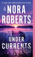 Kniha: Under Currents (Nora Roberts). , 2021