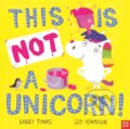 Kniha: This is NOT a Unicorn! (Barry Timms)