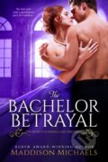 Kniha: The Bachelor Betrayal (Maddison Michaels). , 2022