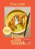 Kniha: Bliss on Toast (Prue Leith). Bloomsbury, 2022