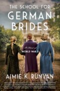 Kniha: The School for German Brides (Aimie K. Runyan). , 2022