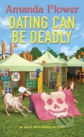 Kniha: Dating Can Be Deadly (Amanda Flower). , 2023