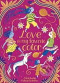 Kniha: Love Is My Favorite Color (Nina Laden). , 2024