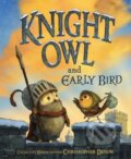 Kniha: Knight Owl and Early Bird (Christopher Denise). , 2024