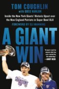 Kniha: A Giant Win (Eli Manning, Greg Hanlon a Tom Coughlin). Grand Central Publishing, 2025
