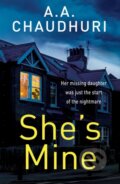Kniha: She's Mine (A. A. Chaudhuri). Canelo, 2021