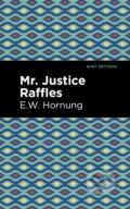 Kniha: Mr. Justice Raffles (E. W. Hornbug). , 2021