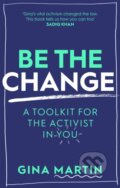 Kniha: Be The Change (Gina Martin). Sphere, 2021