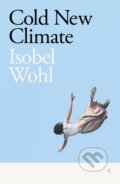 Kniha: Cold New Climate (Isobel Wohl). Weatherglass Books, 2021