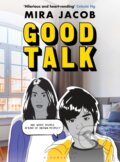 Kniha: Good Talk (Mira Jacob). Bloomsbury, 2021