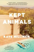 Kniha: Kept Animals (Kate Milliken). Scribner, 2021