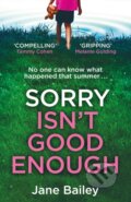 Kniha: Sorry Isn't Good Enough (Jane Bailey). Orion, 2022