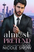 Kniha: Almost Pretend (Nicole Snow). , 2024