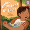 Kniha: Look, Grandma! Ni, Elisi! (Art Coulson a Madelyn Goodnight)