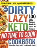 Kniha: The DIRTY, LAZY, KETO No Time to Cook Cookbook (Stephanie Laska a William Laska)