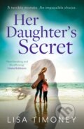 Kniha: Her Daughter’s Secret (Lisa Timoney). Avon, 2022