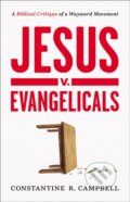 Kniha: Jesus v. Evangelicals (Constantine R. Campbell). Zondervan, 2023