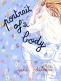 Kniha: Portrait of a Body (Julie Delporte). Drawn and Quarterly, 2024