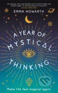 Kniha: A Year of Mystical Thinking (Emma Howarth). Hay House, 2021
