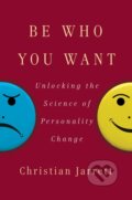 Kniha: Be Who You Want (Christian Jarrett). Simon & Schuster, 2021