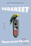 Kniha: Parakeet (Marie-Helene Bertino). Picador, 2021