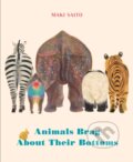 Kniha: Animals Brag About Their Bottoms (Maki Saito). , 2021