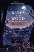 Kniha: Babes in the Wood (Mark Stay). Simon & Schuster, 2021