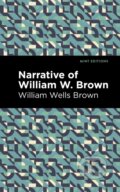 Kniha: Narrative of William W. Brown (William Wells Brown). , 2021