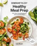 Kniha: Downshiftology Healthy Meal Prep (Lisa Bryan). Random House, 2022