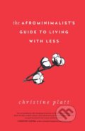 Kniha: The Afrominimalist's Guide to Living with Less (Christine Platt)