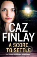 Kniha: A Score To Settle (Caz Finlay). One More Chapter, 2023