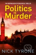 Kniha: Politics is Murder (Nick Tyrone). Accent, 2020