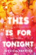 Kniha: This Is for Tonight (Jessica Patrick). St. Martin´s Press, 2021