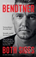 Kniha: Bendtner: Both Sides (Nicklas Bendtner a Rune Skyum-Nielsen). Monoray, 2021
