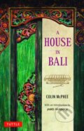 Kniha: A House in Bali (Colin McPhee). Tuttle Publishing, 2022