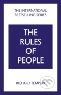 Kniha: The Rules of People: A personal code for getting the best from everyone (Richard Templar)