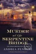 Kniha: Murder at the Serpentine Bridge (Andrea Penrose). Kensington Publishing Corporation, 2023