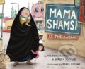Kniha: Mama Shamsi at the Bazaar (Mojdeh Hassani a Samira Iravani). , 2023