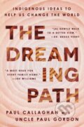 Kniha: The Dreaming Path (Paul Callaghan a Uncle Paul Gordon). HarperOne, 2024
