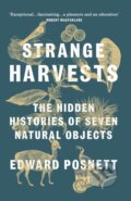 Kniha: Strange Harvests (Edward Posnett). Vintage, 2020